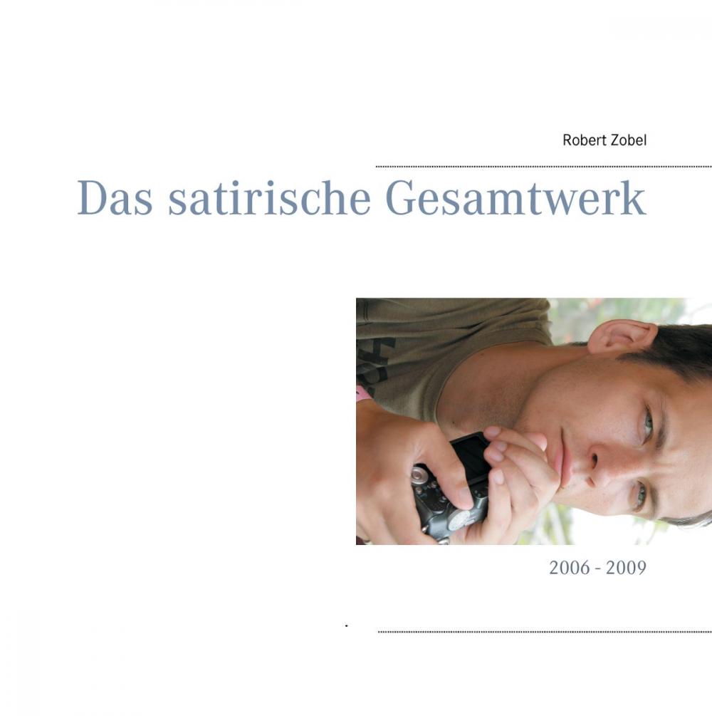 Big bigCover of Das satirische Gesamtwerk