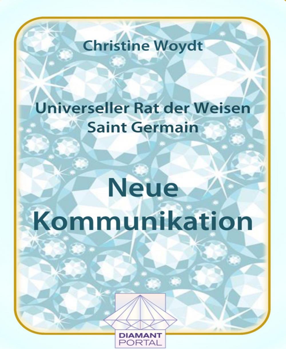 Big bigCover of Universeller Rat der Weisen - Saint Germain: Neue Kommunikation