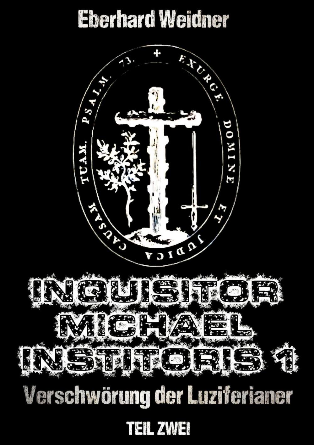 Big bigCover of INQUISITOR MICHAEL INSTITORIS 1 - Teil Zwei