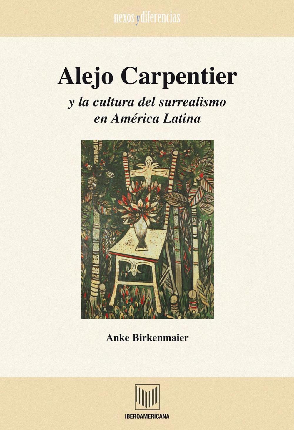 Big bigCover of Alejo Carpentier y la cultura del surrealismo en América Latina