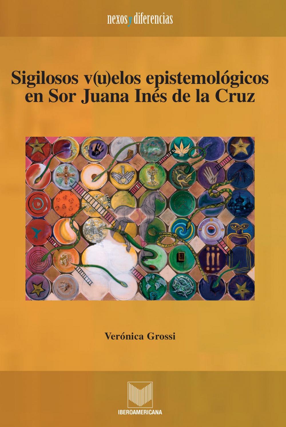 Big bigCover of Sigilosos v(u)elos epistemológicos en Sor Juana Inés de la Cruz