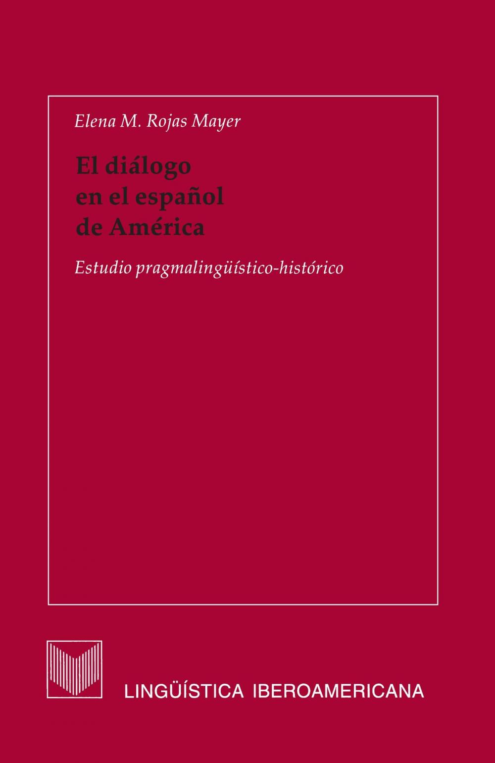 Big bigCover of El diálogo en el español de América