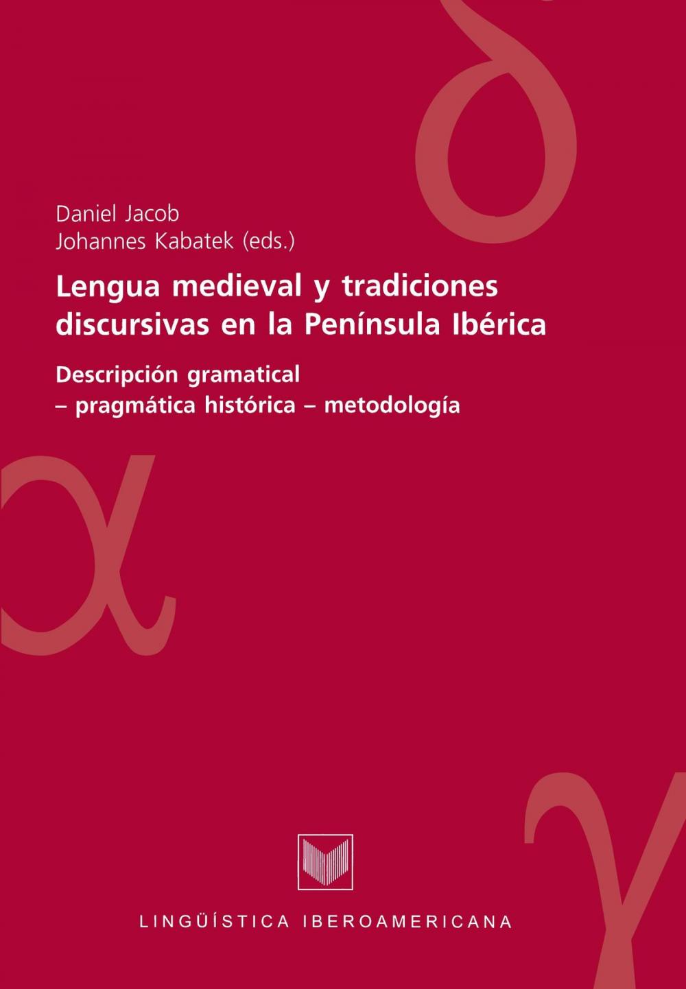 Big bigCover of Lengua medieval y tradiciones discursivas en la Península Ibérica