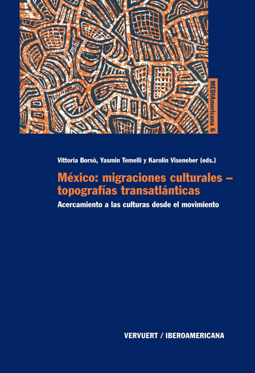 Big bigCover of México: migraciones culturales - topografías transatlánticas