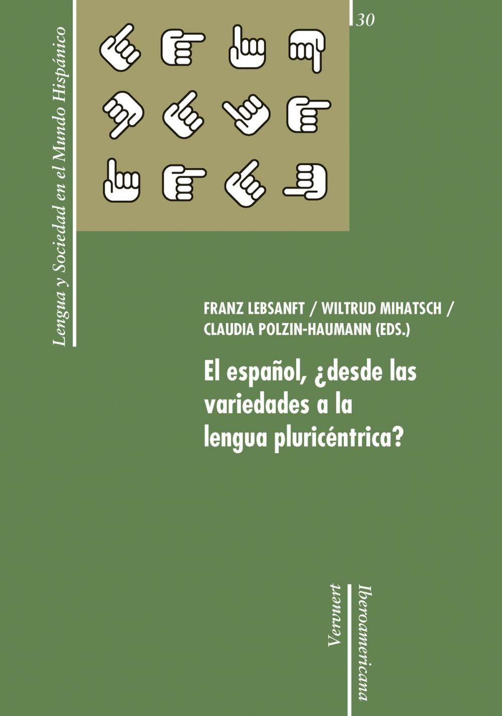 Big bigCover of El español, ¿desde las variedades a la lengua pluricéntrica?