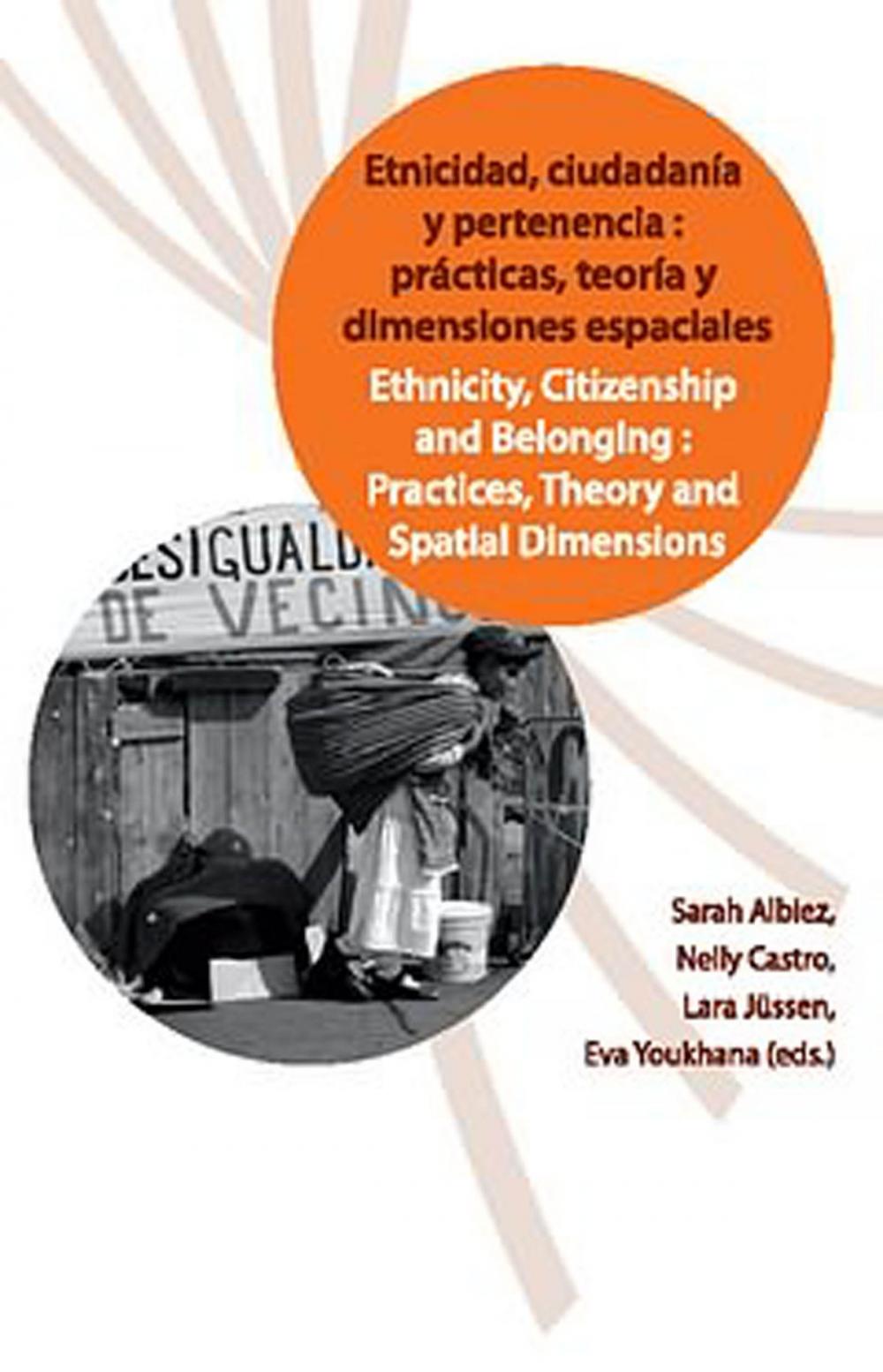 Big bigCover of Etnicidad, ciudadanía y pertenencia: prácticas, teorías y dimensiones espaciales