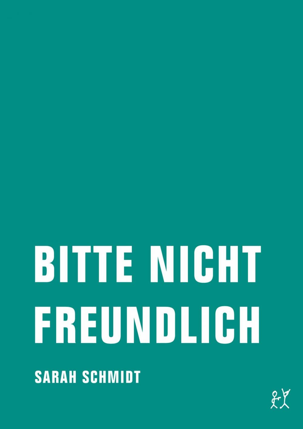 Big bigCover of Bitte nicht freundlich