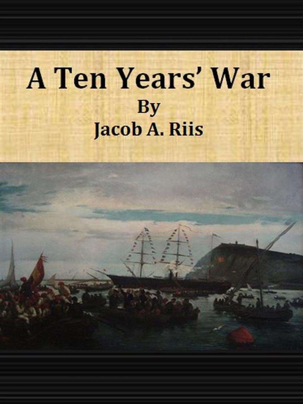 Big bigCover of A Ten Years’ War