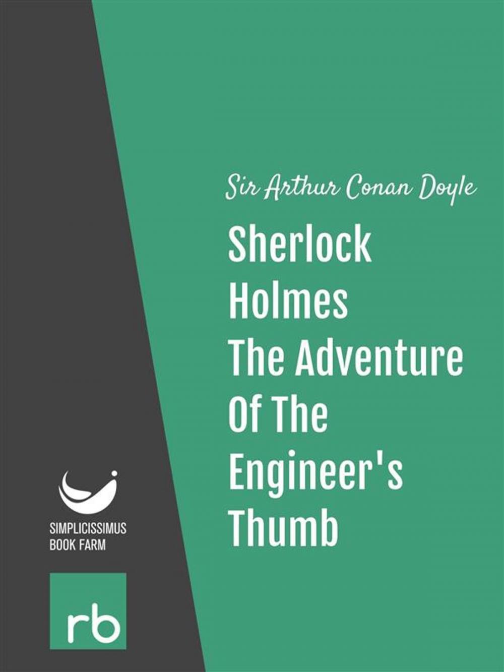 Big bigCover of The Adventures Of Sherlock Holmes - Adventure IX - The Adventure Of The Engineer's Thumb (Audio-eBook)