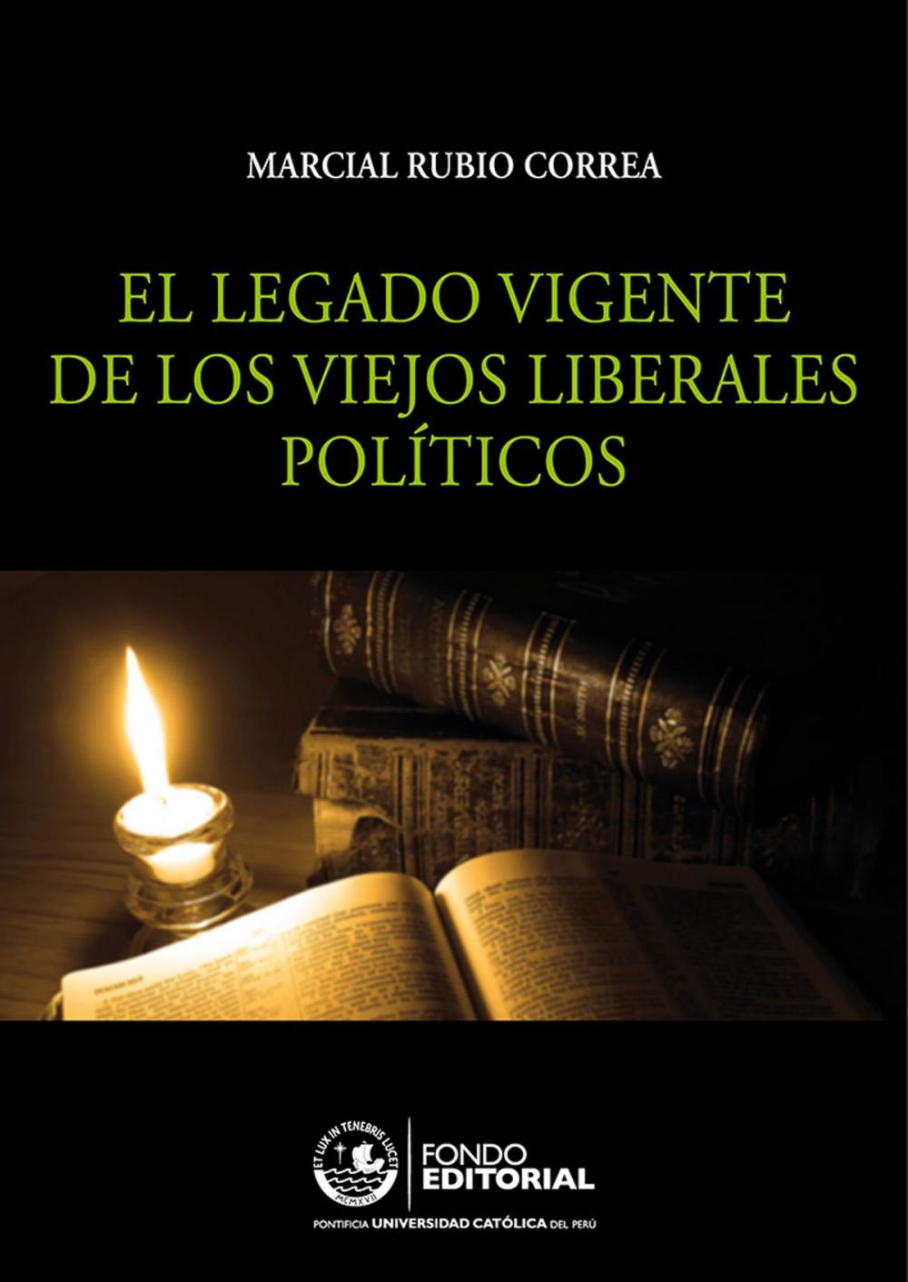 Big bigCover of El legado vigente de los viejos liberales políticos