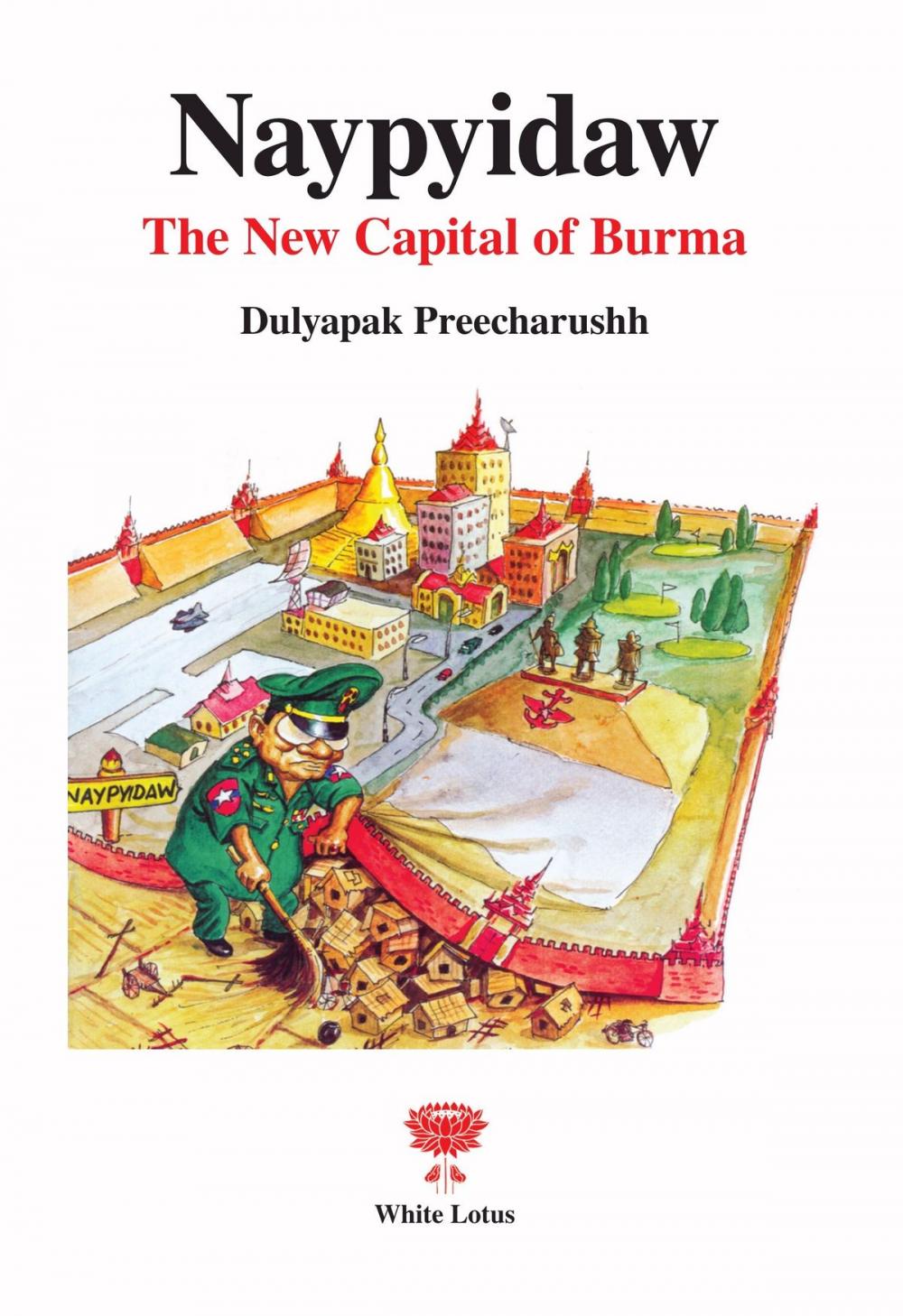 Big bigCover of Naypyidaw: The New Capital of Burma