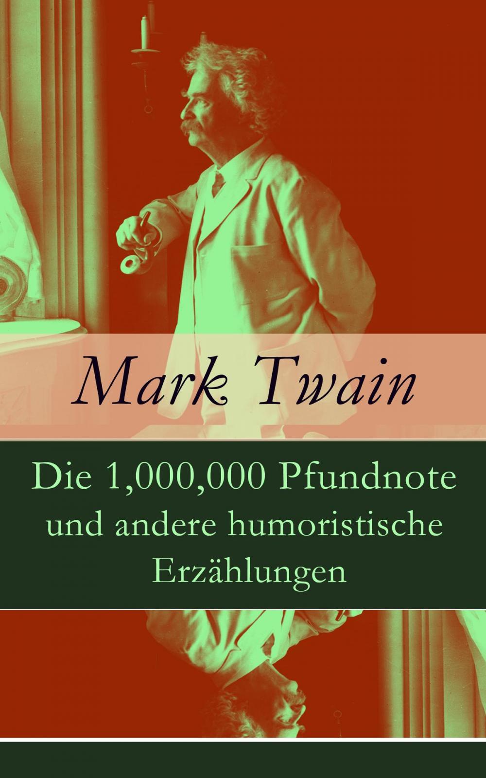 Big bigCover of Die 1,000,000 Pfundnote und andere humoristische Erzählungen