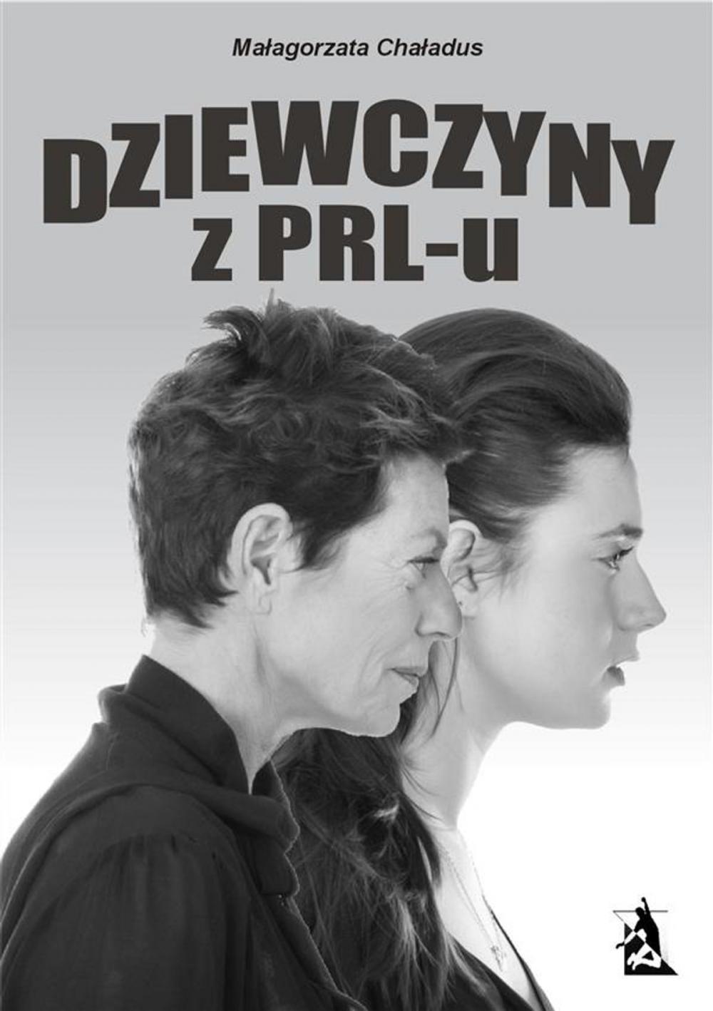 Big bigCover of Dziewczyny z PRL-u