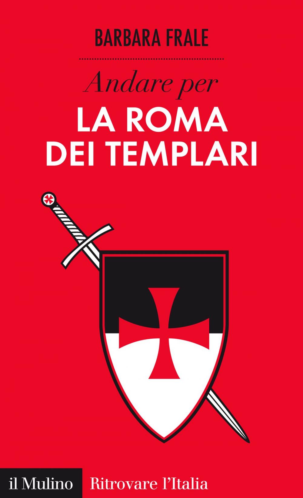 Big bigCover of Andare per la Roma dei Templari