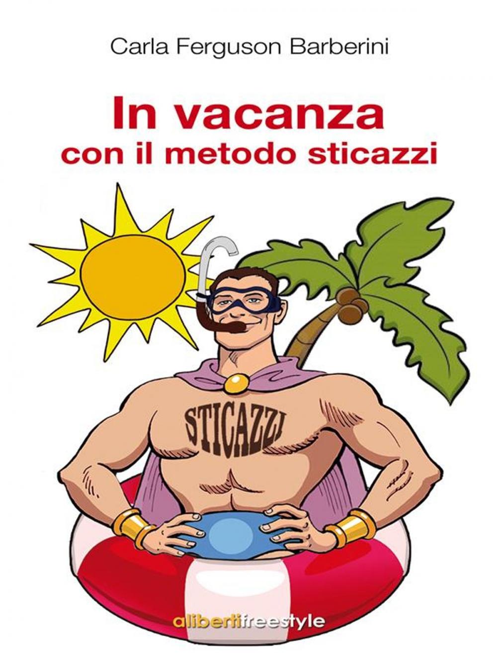 Big bigCover of In vacanza con il metodo sticazzi