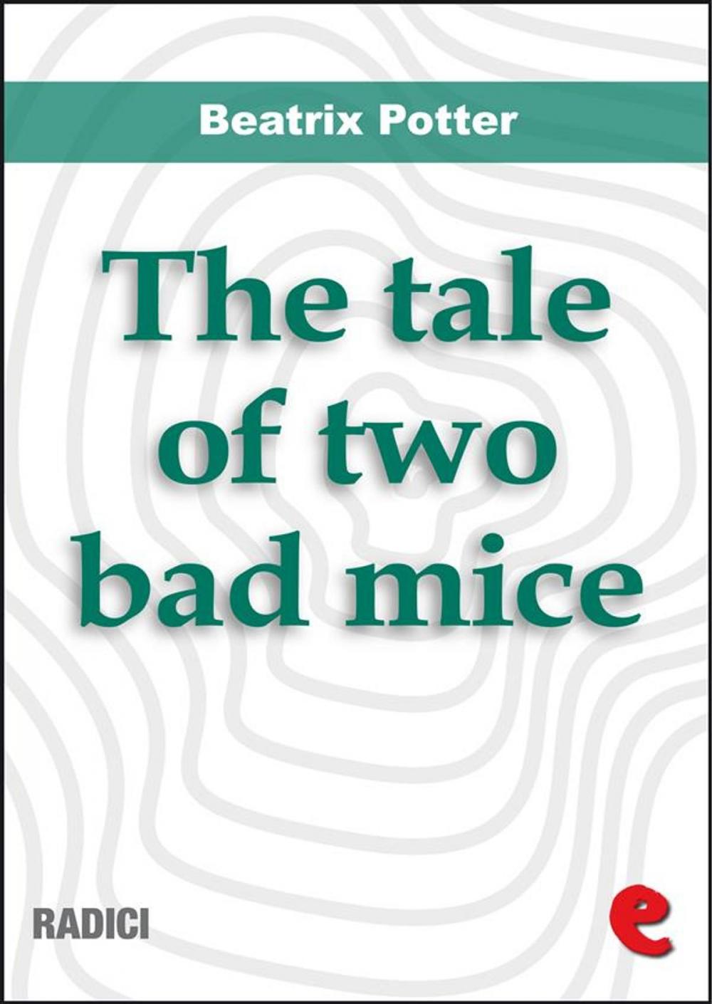 Big bigCover of The Tale of Two Bad Mice