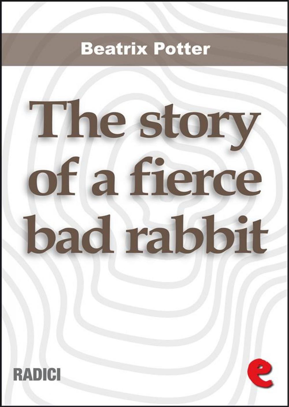 Big bigCover of The Story of a Fierce Bad Rabbit