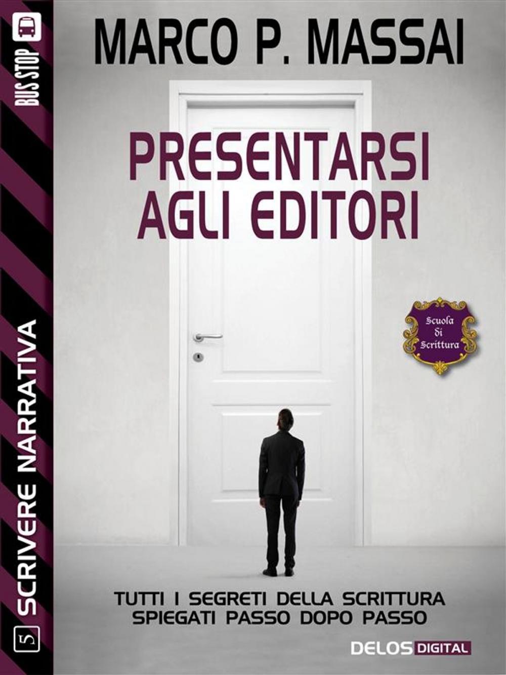 Big bigCover of Scrivere narrativa 5 - Presentarsi agli editori