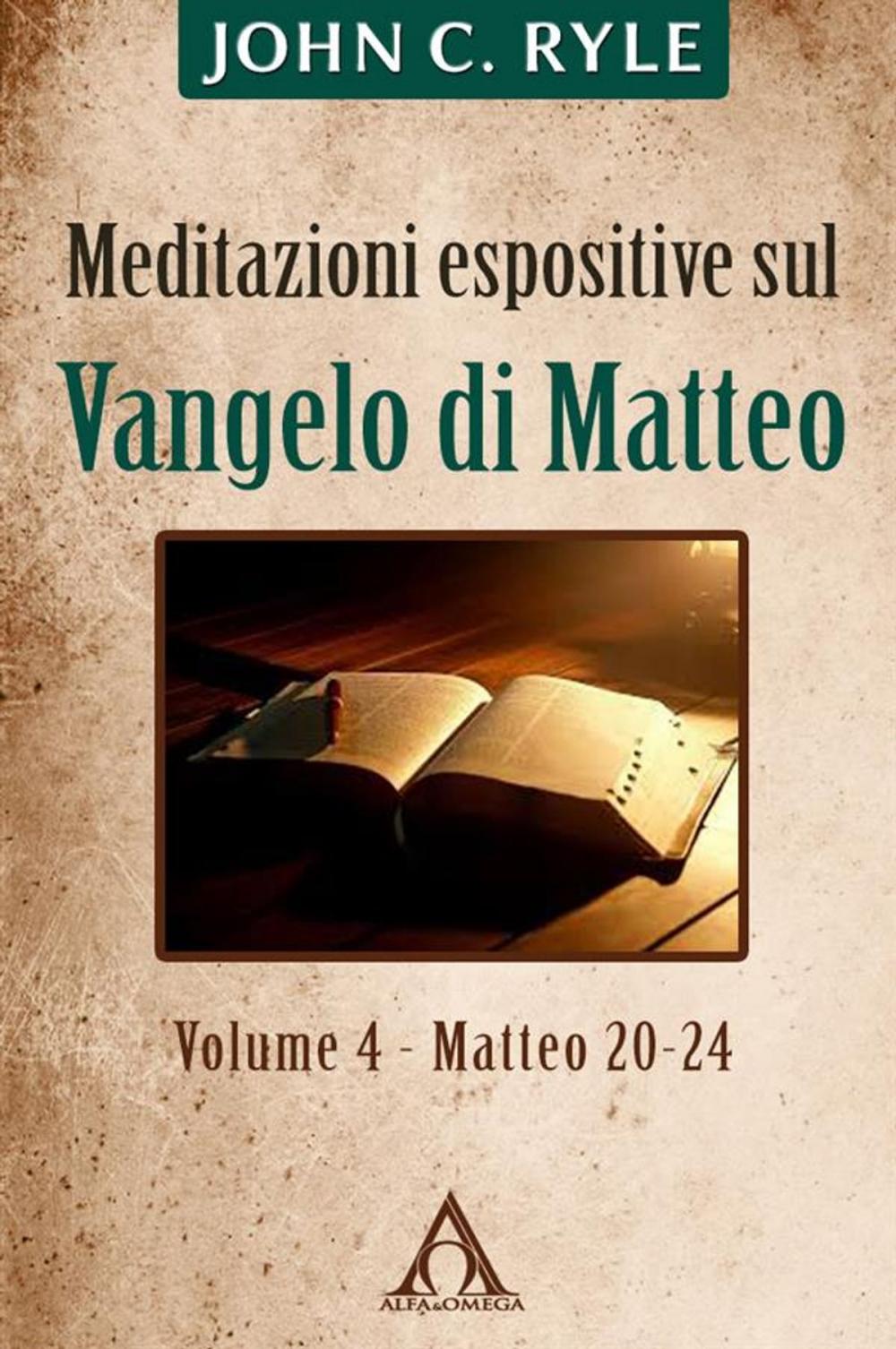 Big bigCover of Meditazioni espositive sul Vangelo di Matteo (vol. 4 - Mt 20-24)