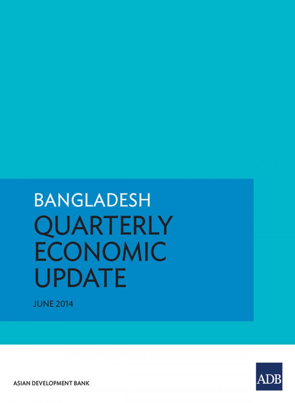 Big bigCover of Bangladesh Quarterly Economic Update