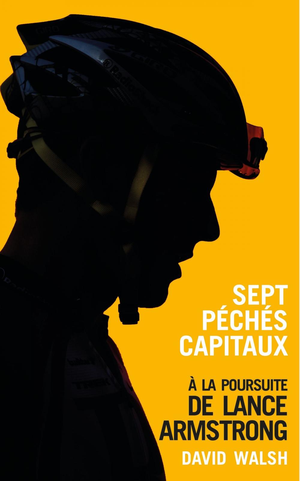 Big bigCover of Sept péchés capitaux, à la poursuite de Lance Armstrong