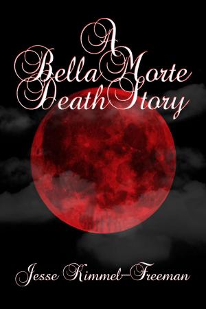 Cover of the book A Bella Morte Death Story by Kate Feiffer