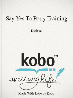 Cover of Say Yes To Potty Training