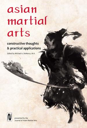 Cover of the book Asian Martial Arts by Andrew Tharp, Anthony DiCristofano, Richard Babin