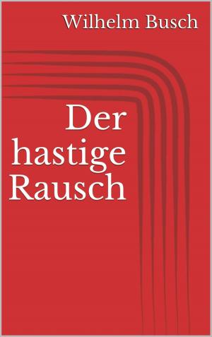 Cover of Der hastige Rausch