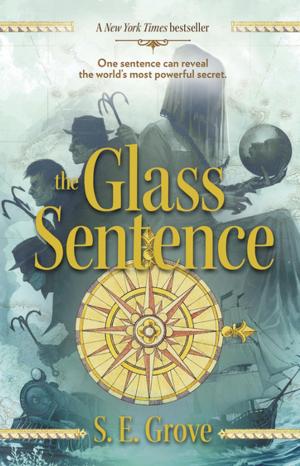 Cover of the book The Glass Sentence by Mike Storey