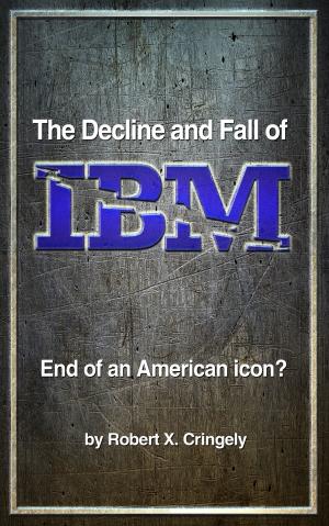 Cover of the book The Decline and Fall of IBM by 張文隆