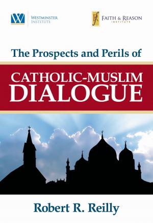 bigCover of the book The Prospects and Perils of Catholic-Muslim Dialogue by 