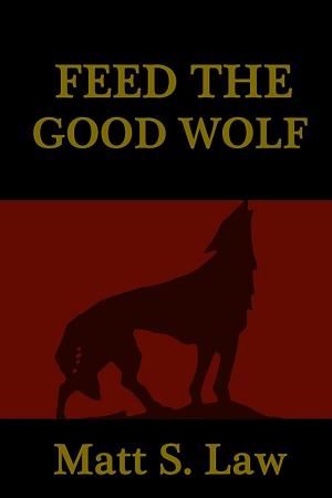 Book cover of Feed The Good Wolf