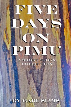 Cover of the book Five Days on Pimu by Catherine Condie