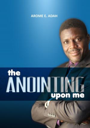 bigCover of the book The Anointing Upon Me by 