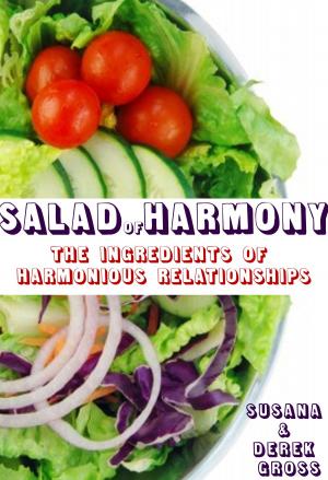 Cover of Salad of Harmony: The Ingredients of Harmonious Relationships