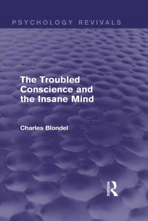 Cover of the book The Troubled Conscience and the Insane Mind (Psychology Revivals) by Edward F. Mooney