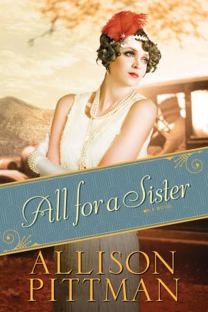 Cover of the book All for a Sister by Allison Pittman