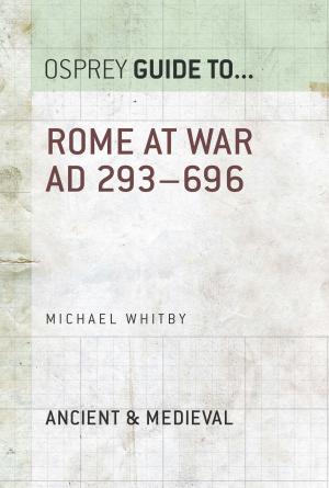 Cover of the book Rome at War AD 293–696 by George W. Liebmann