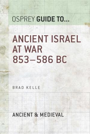 bigCover of the book Ancient Israel at War 853–586 BC by 