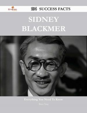 Cover of the book Sidney Blackmer 104 Success Facts - Everything you need to know about Sidney Blackmer by Mary Hazelton Blanchard Wade
