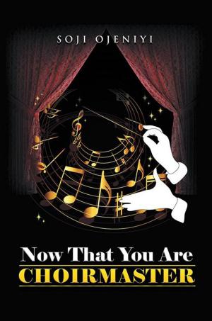Book cover of Now That You Are Choirmaster