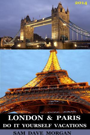 Cover of London & Paris: Do It Yourself Vacations