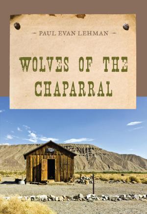 Cover of the book Wolves of the Chaparral by Joe DeVito, Brad Strickland