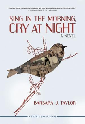 Cover of the book Sing in the Morning, Cry at Night by Nelson George