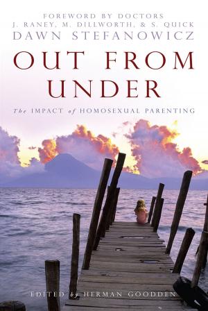 Cover of the book Out From Under: The Impact of Homosexual Parenting by Jerry Crossley