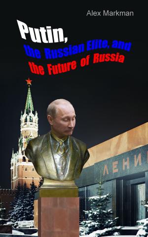 bigCover of the book Putin, the Russian Elite, and the Future of Russia by 