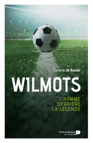 Cover of the book Wilmots by Robert Remy