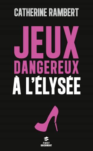 Cover of the book Jeux dangereux à l'Elysée by Yann LECLERC
