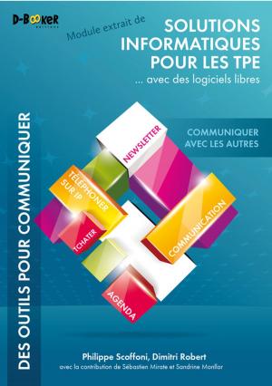 Cover of the book Communiquer avec les autres - MODULE EXTRAIT DE Solutions informatiques pour les TPE ...avec des logiciels libres by Collectif D'Auteurs, Jonathan Courtois